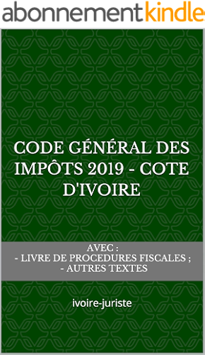 Download Code Général des Impôts 2019 - Cote d'Ivoire: Droit fiscal PDF