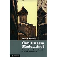 Can Russia Modernise?: Sistema, Power Networks and Informal Governance