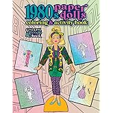 1980s Paper Dolls Coloring and Activity Book: A Cut Out and Dress Up Book For All Ages (Vintage Fashion Paper Dolls)