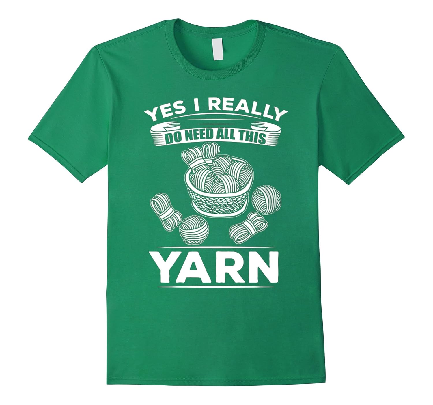 Funny Knitting Shirt Yarn Yes I Really Do Need All This YARNArt