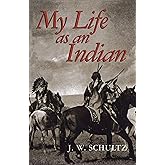 My Life as an Indian (Native American)