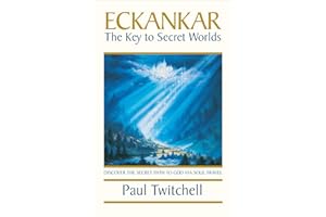 ECKANKAR--The Key to Secret Worlds