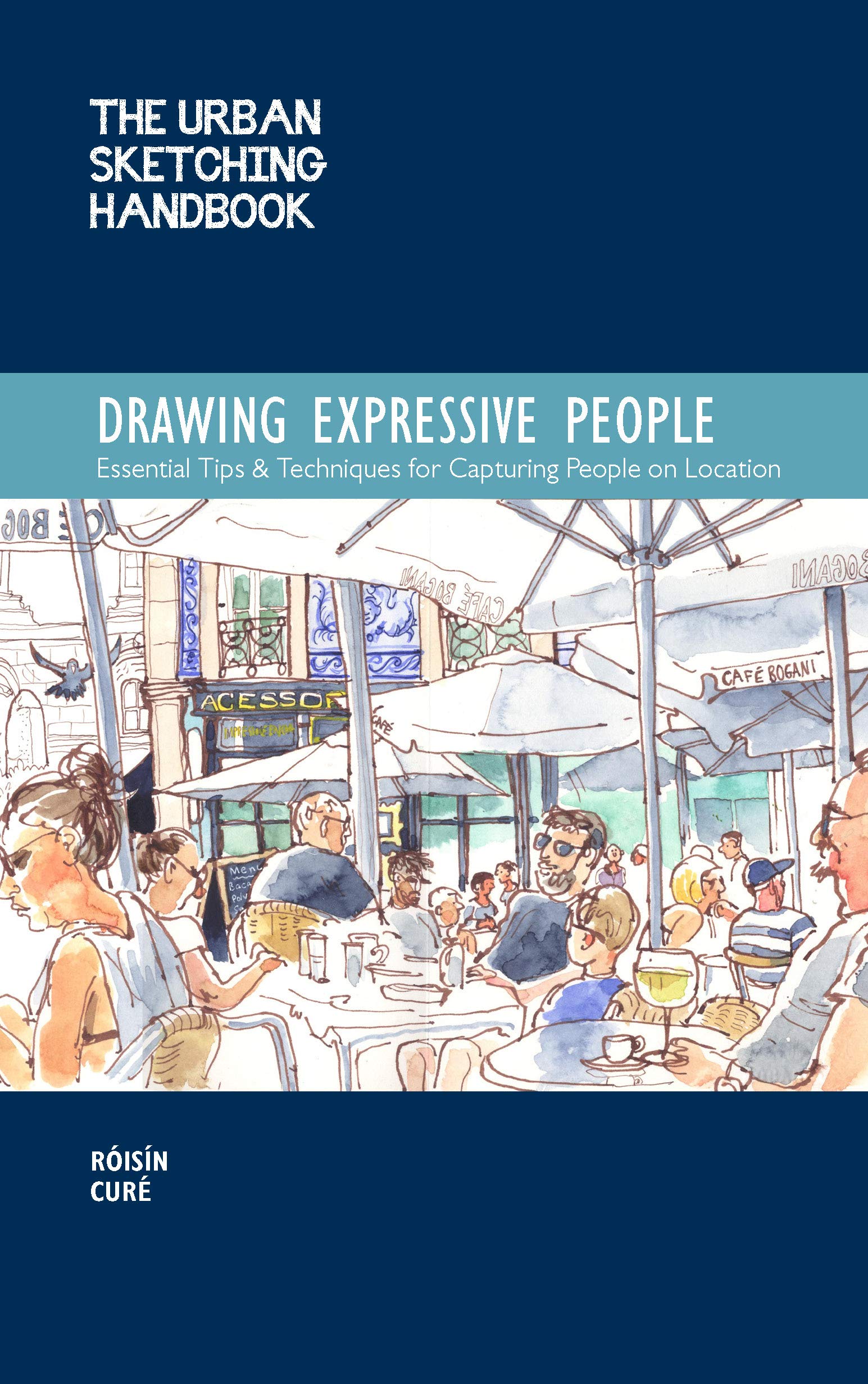 The Urban Sketching Handbook Drawing Expressive People: Essential Tips & Techniques for Capturing People on Location (12)