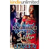My Husband Is Sleeping With His Sister : A Standalone Novel