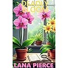 Deadly Bloom: A Cozy Small Town Mystery (The Bloomfield Garden Club Mysteries Book 6)