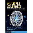 Multiple Sclerosis: A Practical Manual for Hospital and Outpatient Care (Cambridge Manuals in Neurology)