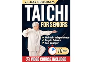 Tai Chi for Seniors: Feel Younger with 10-Minute Daily Routines to Improve Mobility, Prevent Falls, Regain Strength & Sharpen