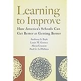 Learning to Improve: How America’s Schools Can Get Better at Getting Better