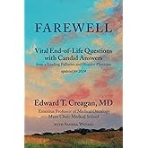Farewell: Vital End-of-Life Questions with Candid Answers from a Leading Palliative and Hospice Physician