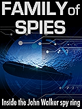 Family of Spies: Inside the John Walker Spy Ring