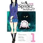 So I'm a Spider, So What?, Vol. 1 (manga)