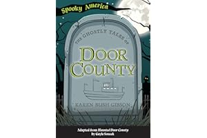 The Ghostly Tales of Door County (Spooky America)