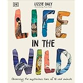 Life in the Wild: Observing the Mysterious Lives of 10 Real Animals