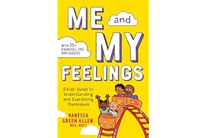 Me and My Feelings: A Kids' Guide to Understanding and Expressing Themselves