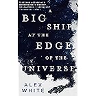 A Big Ship at the Edge of the Universe (The Salvagers Book 1)