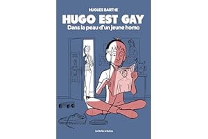 Hugo est gay: dans la peau d'un jeune homo (French Edition)