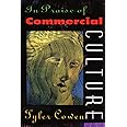 In Praise of Commercial Culture