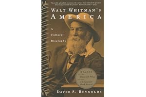 Walt Whitman's America: A Cultural Biography