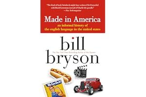 made in america: An Informal History of the English Language in the United States