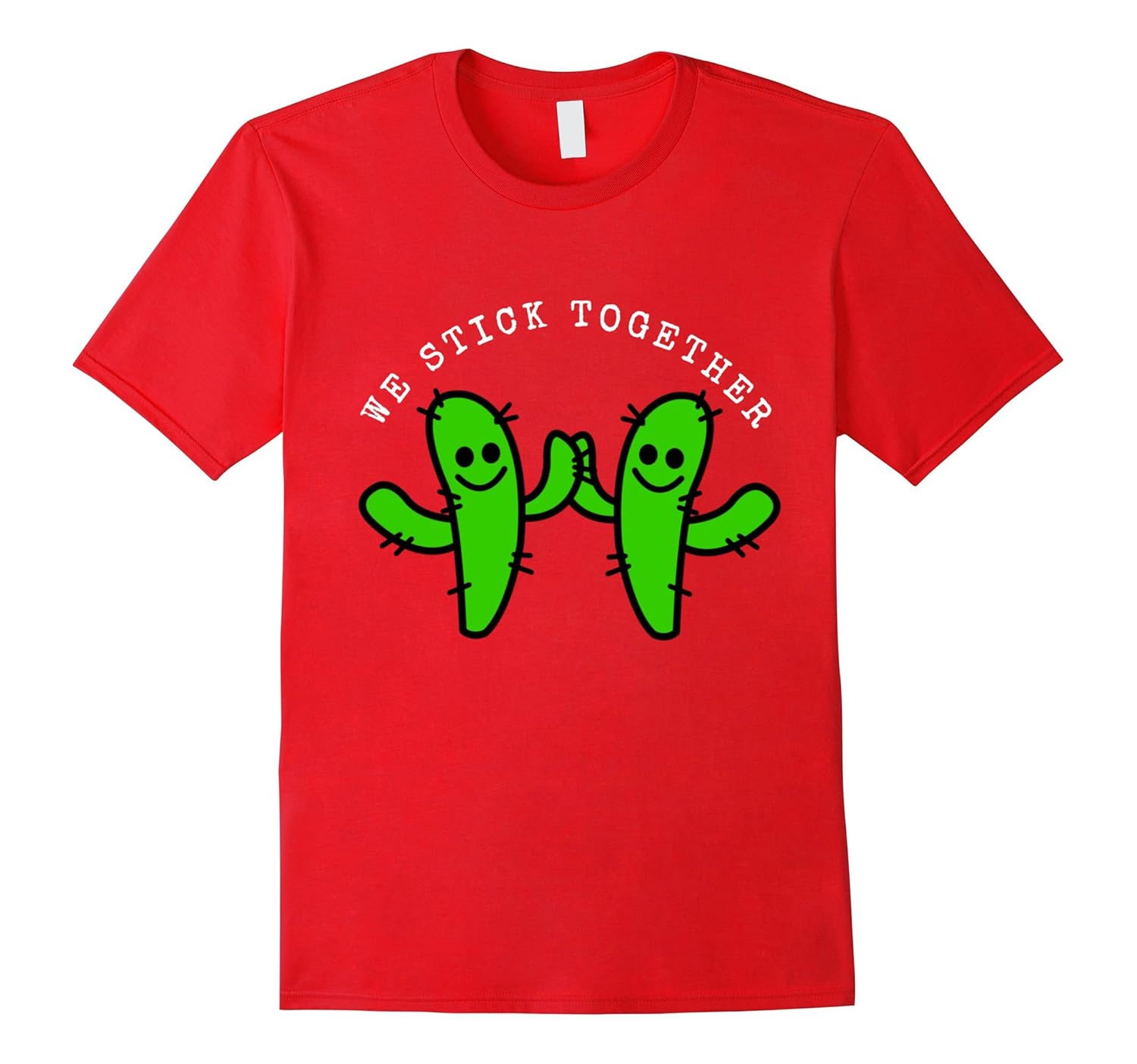 Succulent cactus say we stick together T-shirt buddies-ANZ