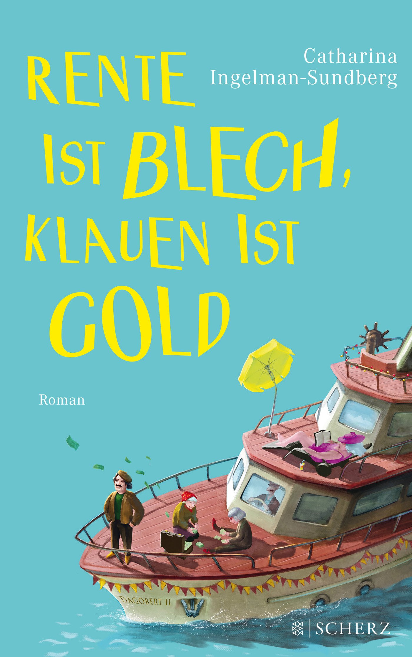 Rente Ist Blech Klauen Ist Gold Roman Die Diebischen Rentner Band 3 Ingelman Sundberg Catharina Werner Stefanie Amazon De Bucher