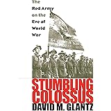 Stumbling Colossus: The Red Army on the Eve of World War (Modern War Studies)