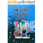 The Glass Ceiling Club: A cozy mystery (A Glass Ceiling Club Cozy Mystery)