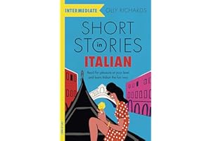 Short Stories in Italian for Intermediate Learners: Read for pleasure at your level, expand your vocabulary and learn Italian