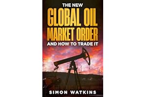 The New Global Oil Market Order And How To Trade It
