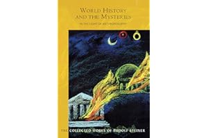 World History and the Mysteries: In the Light of Anthroposophy (CW 233) (Volume 233) (The Collected Works of Rudolf Steiner)