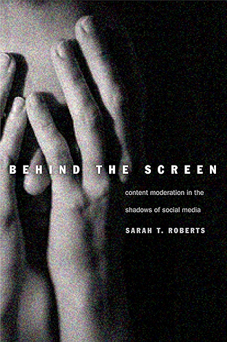 Download Behind the Screen: Content Moderation in the Shadows of Social Media (English Edition) PDF