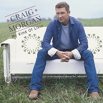 Craig Morgan My Kind Of Livin Amazon Com Music