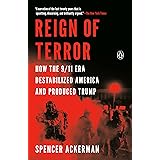 Reign of Terror: How the 9/11 Era Destabilized America and Produced Trump
