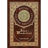 Alice in Wonderland (Royal Collector's Edition) (Illustrated) (Case Laminate Hardcover with Jacket)