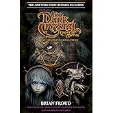 Jim Henson's The Dark Crystal Creation Myths:: The Complete 40th Anniversary Collection HC