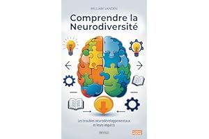 Comprendre la neurodiversité: Les troubles neurodéveloppementaux et leurs impacts (French Edition)