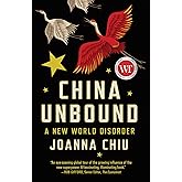 China Unbound: A New World Disorder