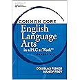 Common Core English Language Arts in a PLC at WorkTM, Grades K-2