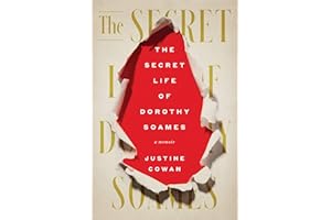The Secret Life of Dorothy Soames: A Memoir