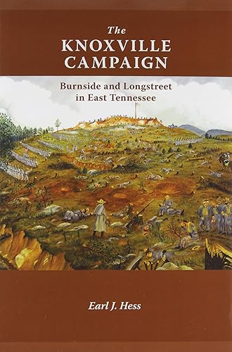 Download The Knoxville Campaign: Burnside and Longstreet in East Tennessee PDF