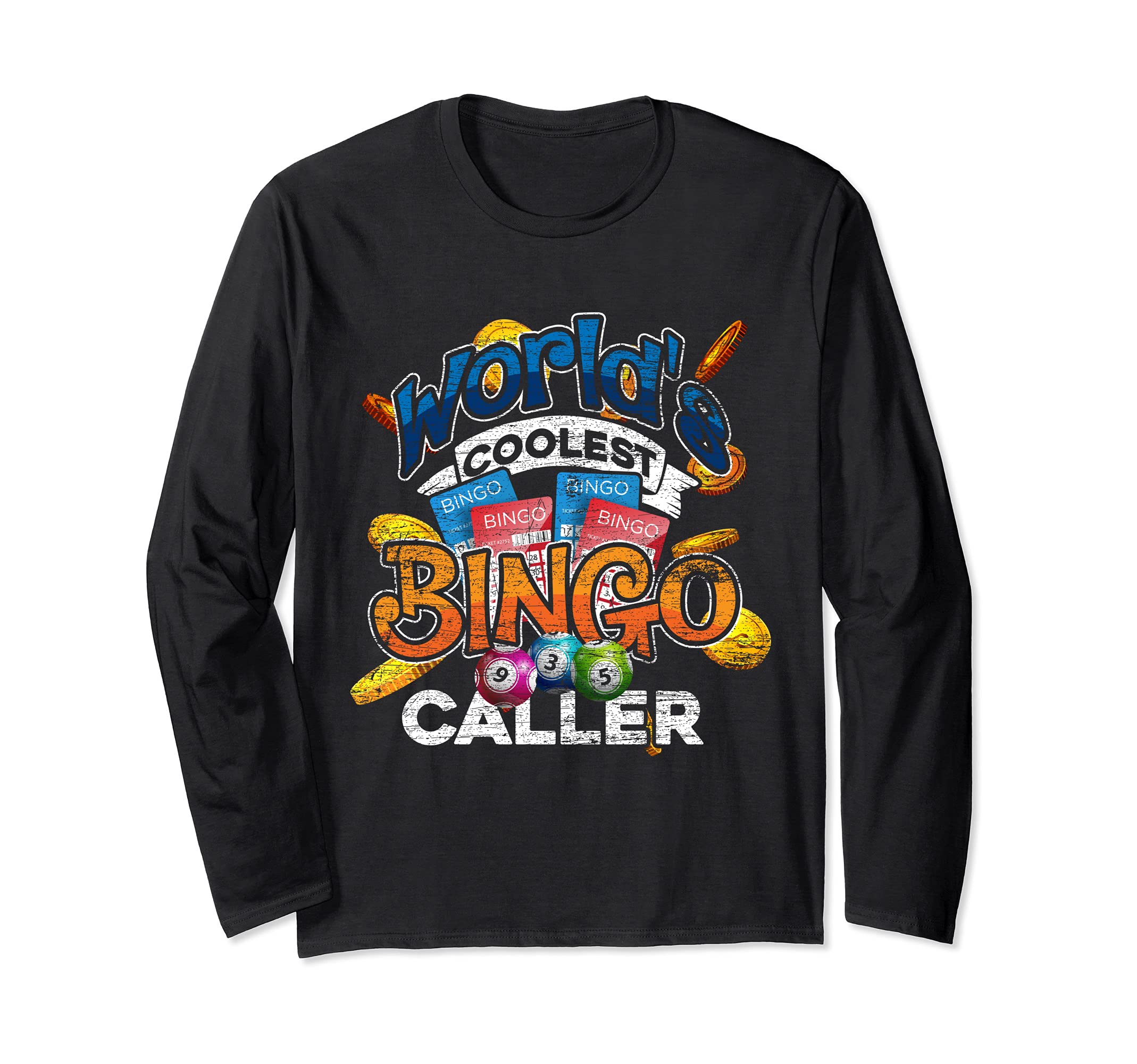 Funny Bingo Caller Gift Worlds Coolest Bingo Caller Bingo Long Sleeve T-Shirt