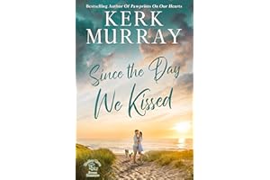Since the Day We Kissed (Hadley Cove Sweet Romance Book 3)