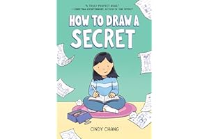 How to Draw a Secret: A Graphic Novel – An Empowering Autobiographical AAPI Story for Kids (Ages 8-12) About Art and Family