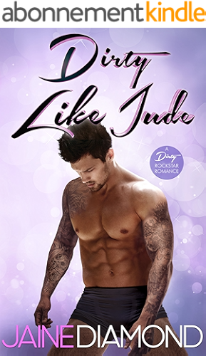 Download Dirty Like Jude: A Dirty Rockstar Romance (Dirty, Book 5) (English Edition) PDF