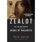 ZEALOT: The Life and Times of Jesus of Nazareth