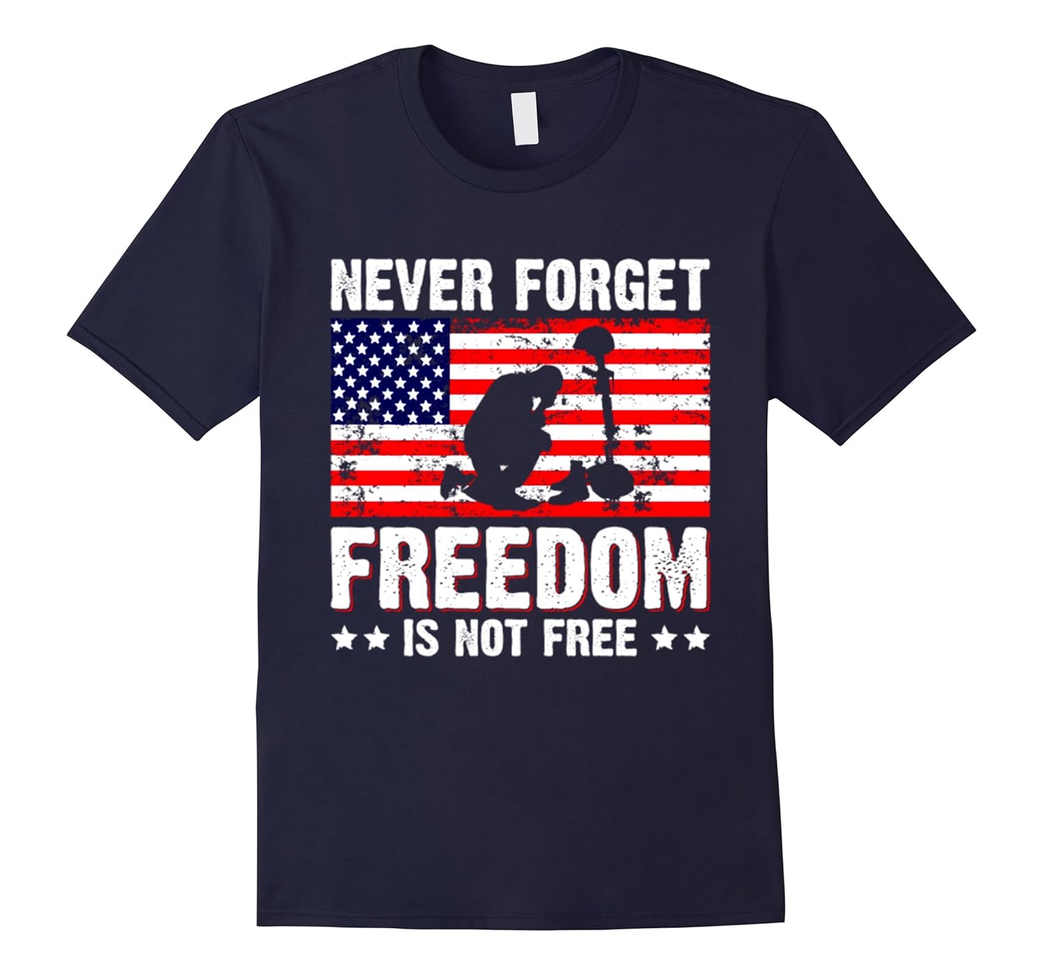 Never Forget Freedom Is Not Free T Shirt , Gift Vetetan Tee-ANZ