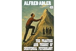 The Practice and Theory of Individual Psychology. Illustrated