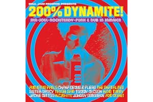 200% DYNAMITE! Ska, Soul, Rocksteady, Funk & Dub in Jamaica