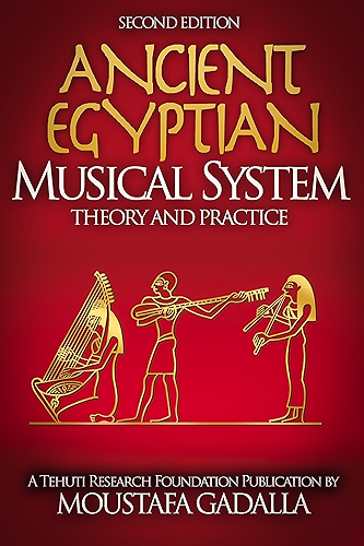 Download The Enduring Ancient Egyptian Musical System: Theory and Practice (English Edition) PDF