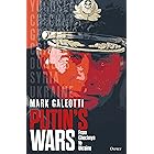 Putin's Wars: From Chechnya to Ukraine